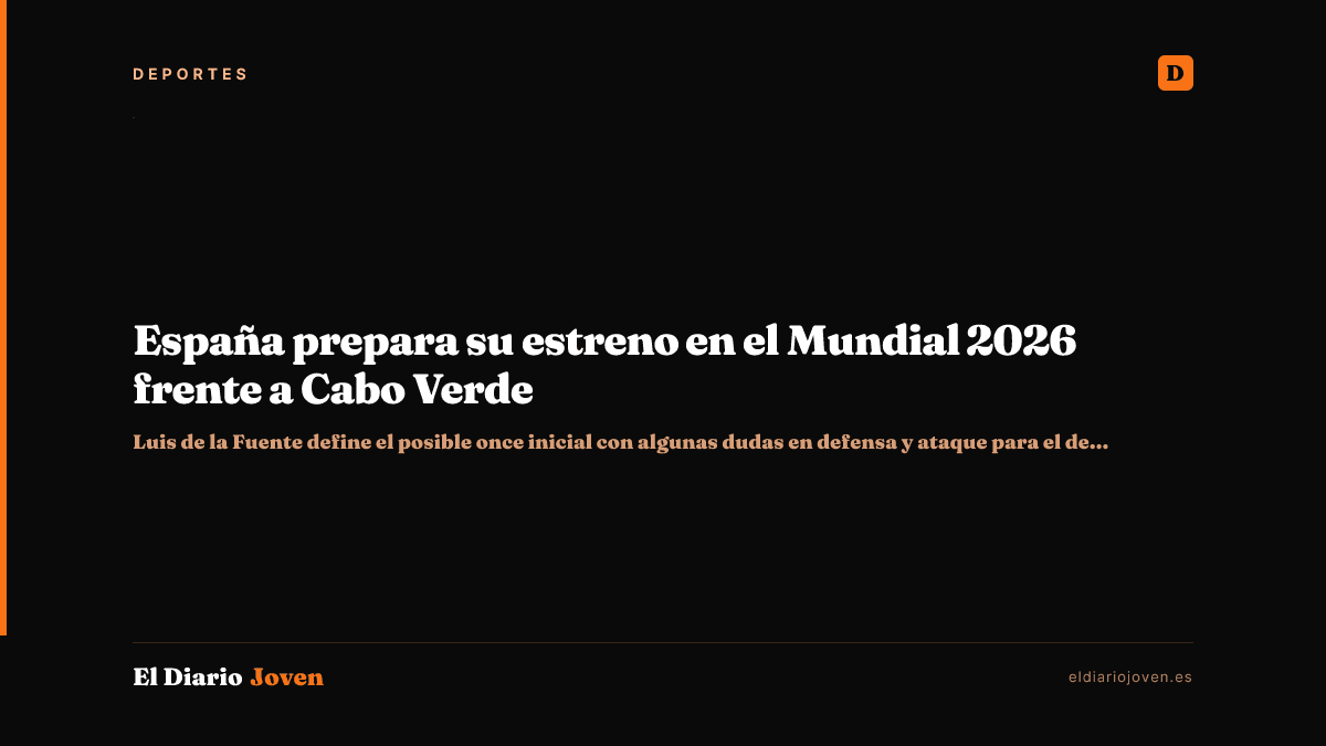 España prepara su estreno en el Mundial 2026 frente a Cabo Verde