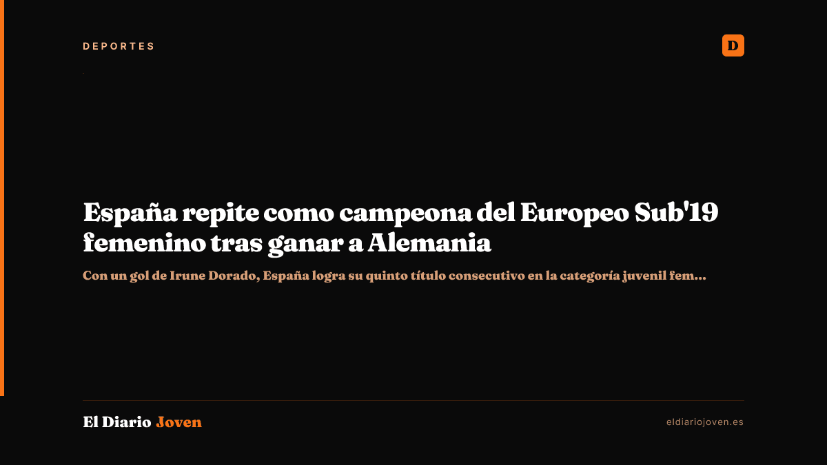 España repite como campeona del Europeo Sub'19 femenino tras ganar a Alemania