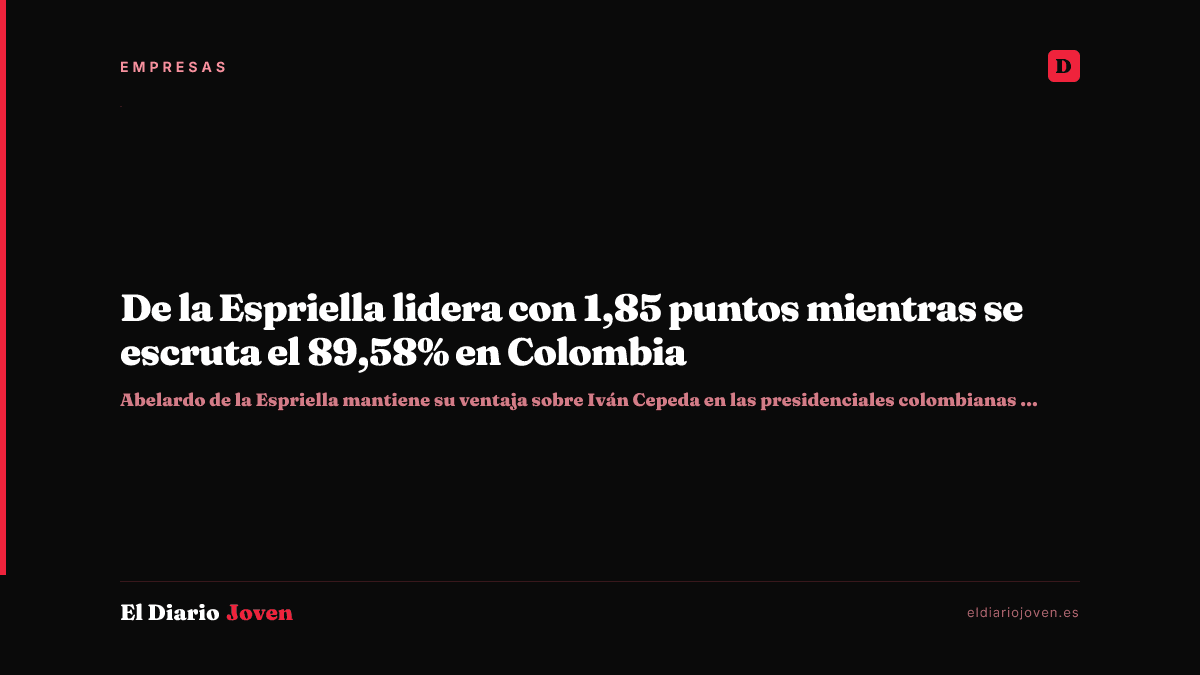 De la Espriella lidera con 1,85 puntos mientras se escruta el 89,58% en Colombia