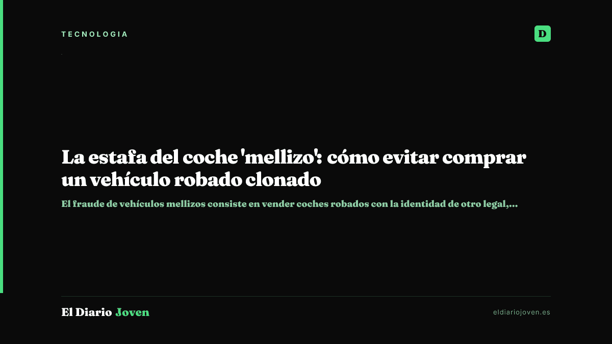 La estafa del coche 'mellizo': cómo evitar comprar un vehículo robado clonado