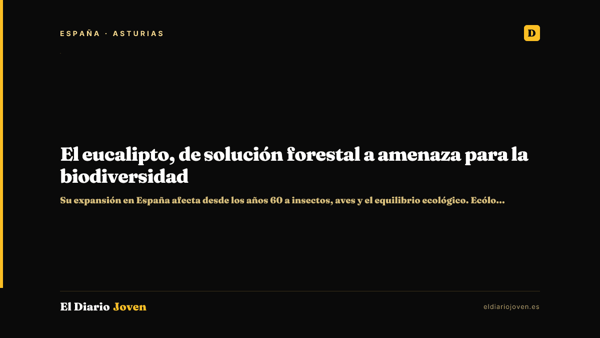 El eucalipto, de solución forestal a amenaza para la biodiversidad