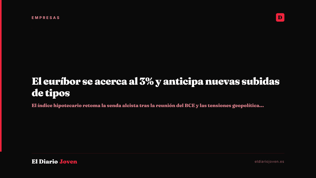 El euríbor se acerca al 3% y anticipa nuevas subidas de tipos