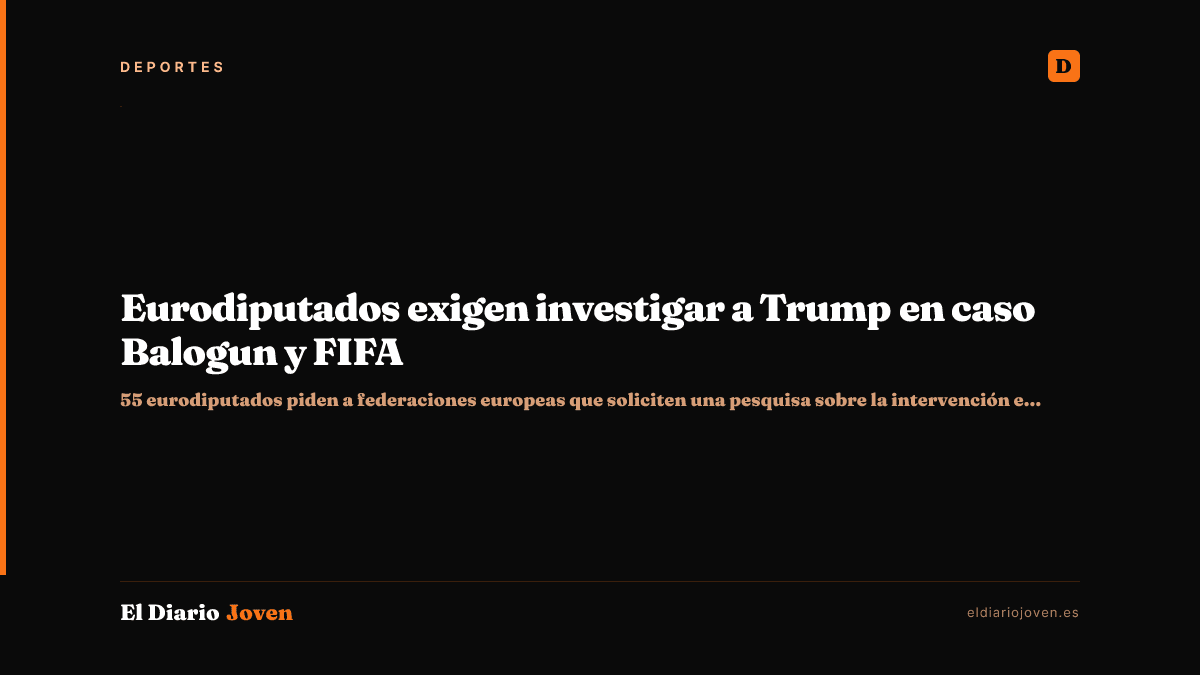 Eurodiputados exigen investigar a Trump en caso Balogun y FIFA