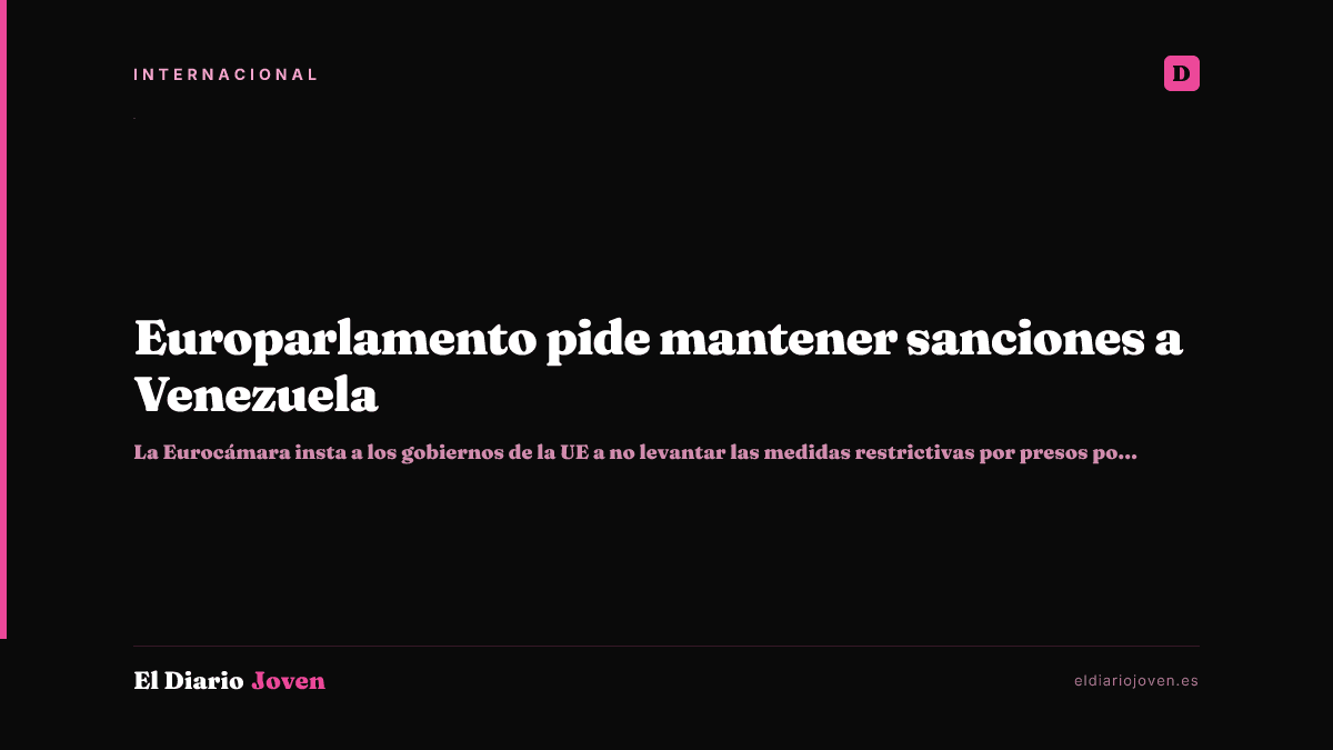 Europarlamento pide mantener sanciones a Venezuela