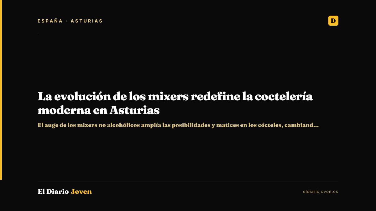 La evolución de los mixers redefine la coctelería moderna en Asturias