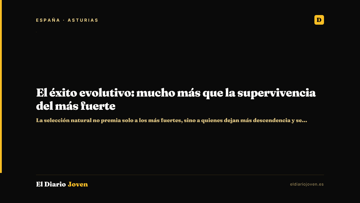 El éxito evolutivo: mucho más que la supervivencia del más fuerte