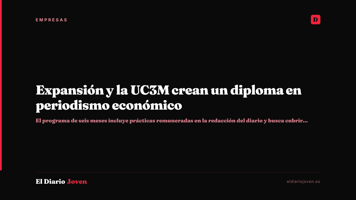 Expansión y la UC3M crean un diploma en periodismo económico