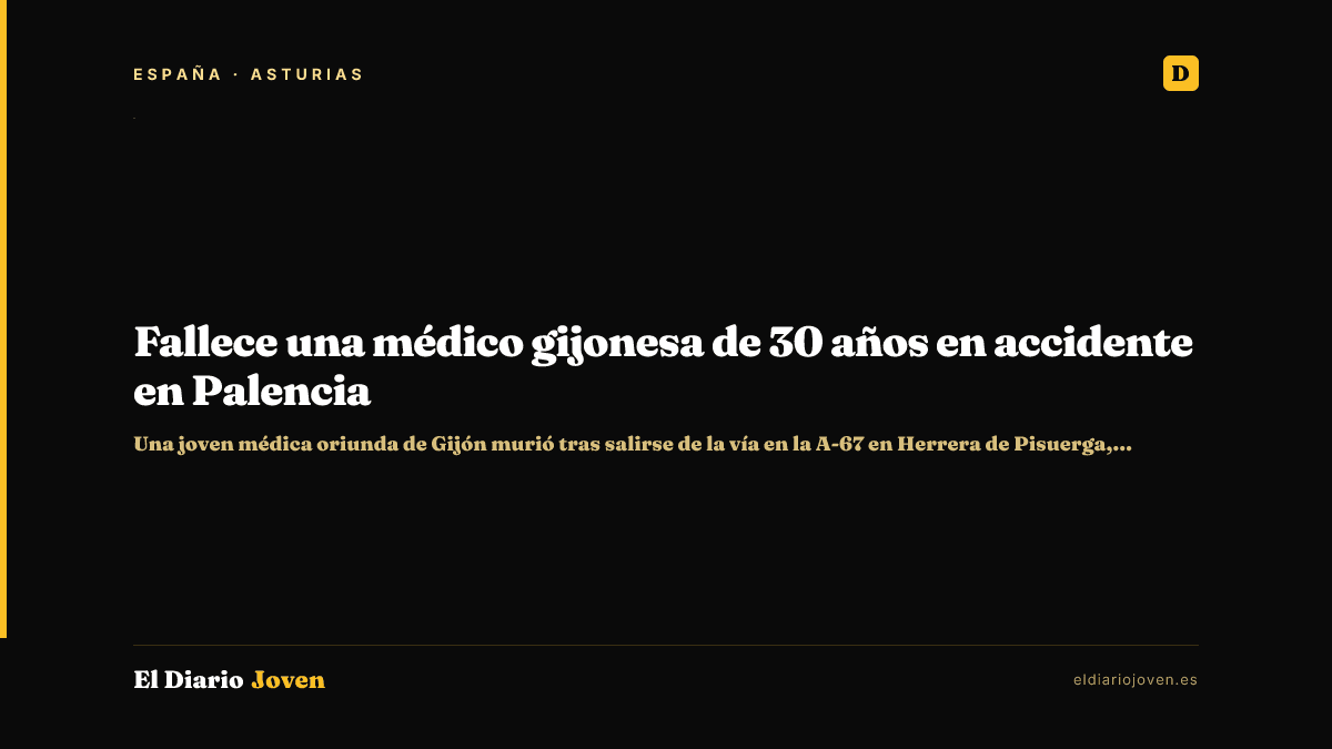 Fallece una médico gijonesa de 30 años en accidente en Palencia