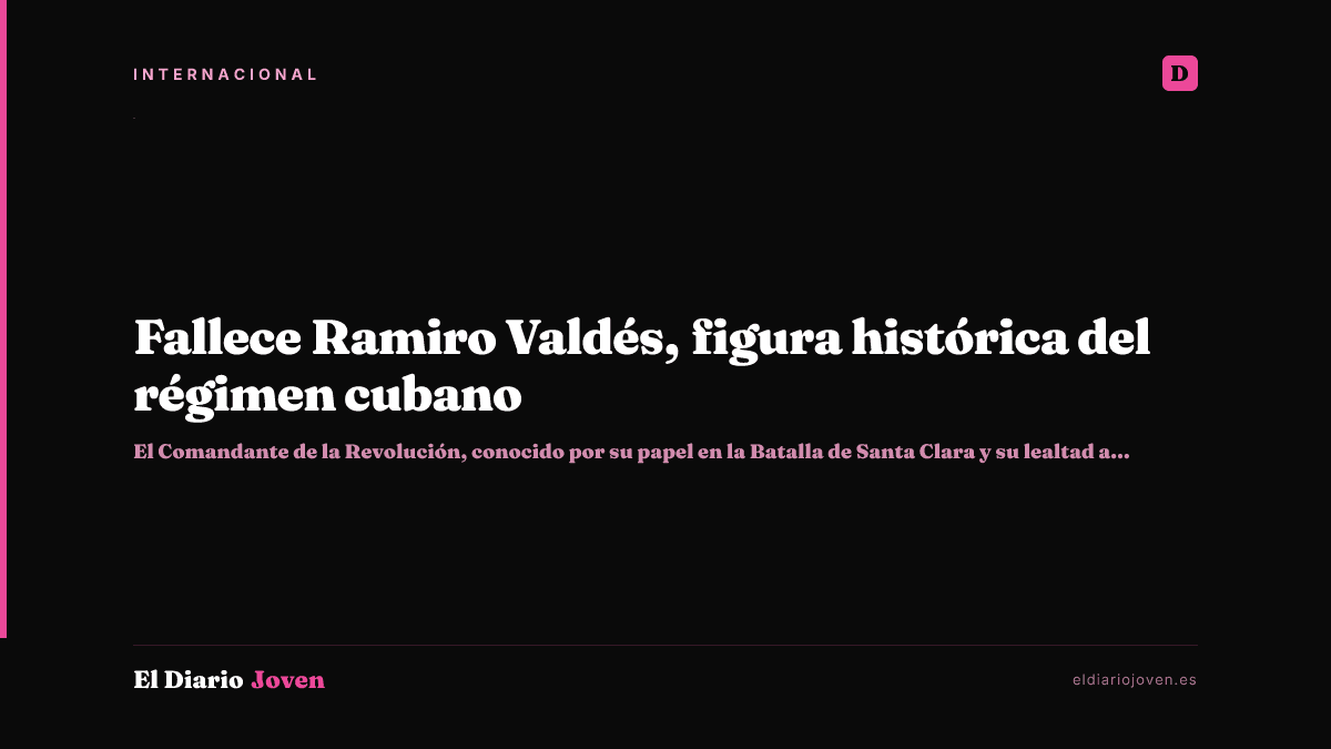 Fallece Ramiro Valdés, figura histórica del régimen cubano