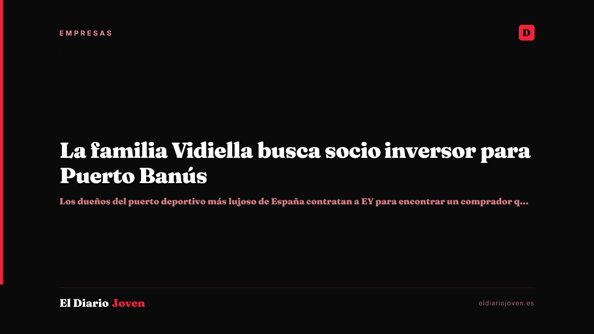 La familia Vidiella busca socio inversor para Puerto Banús