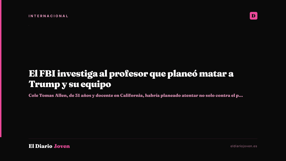 El FBI investiga al profesor que planeó matar a Trump y su equipo