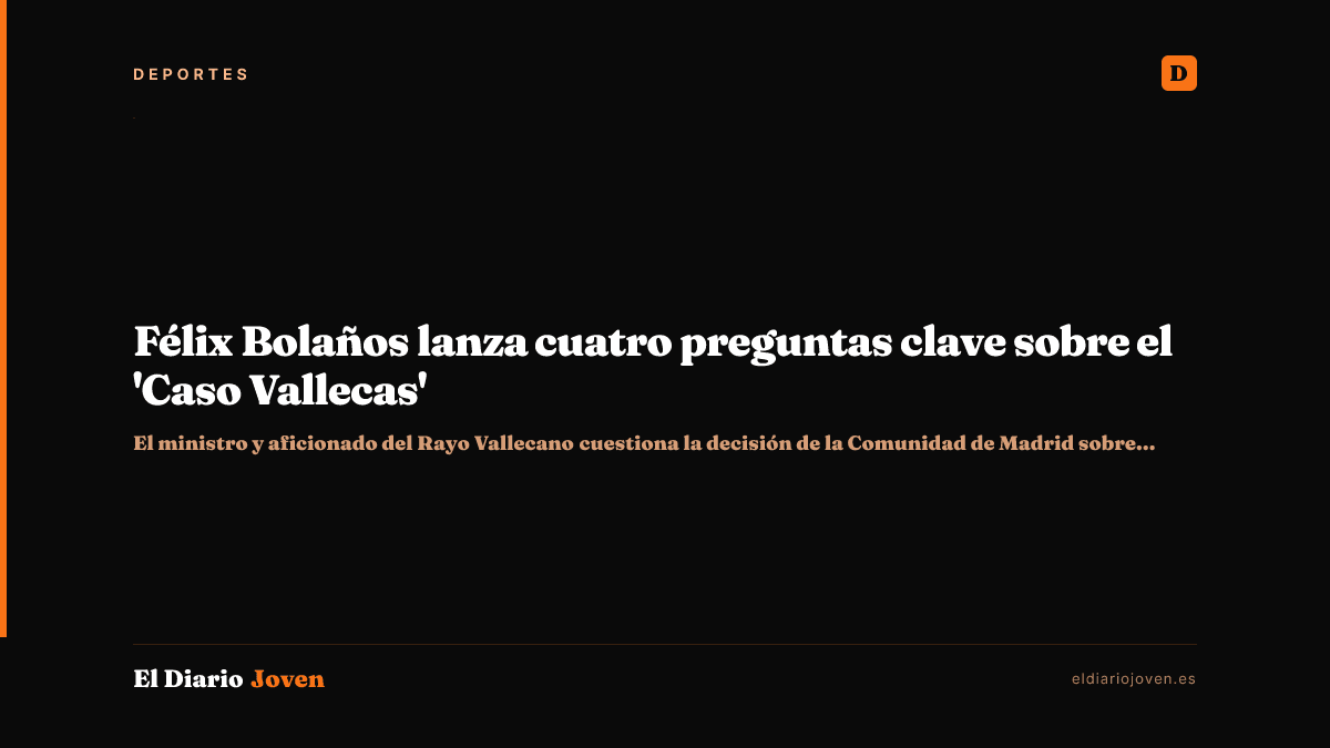 Félix Bolaños lanza cuatro preguntas clave sobre el 'Caso Vallecas'