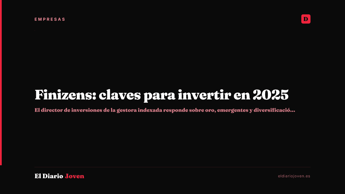 Finizens: claves para invertir en 2025
