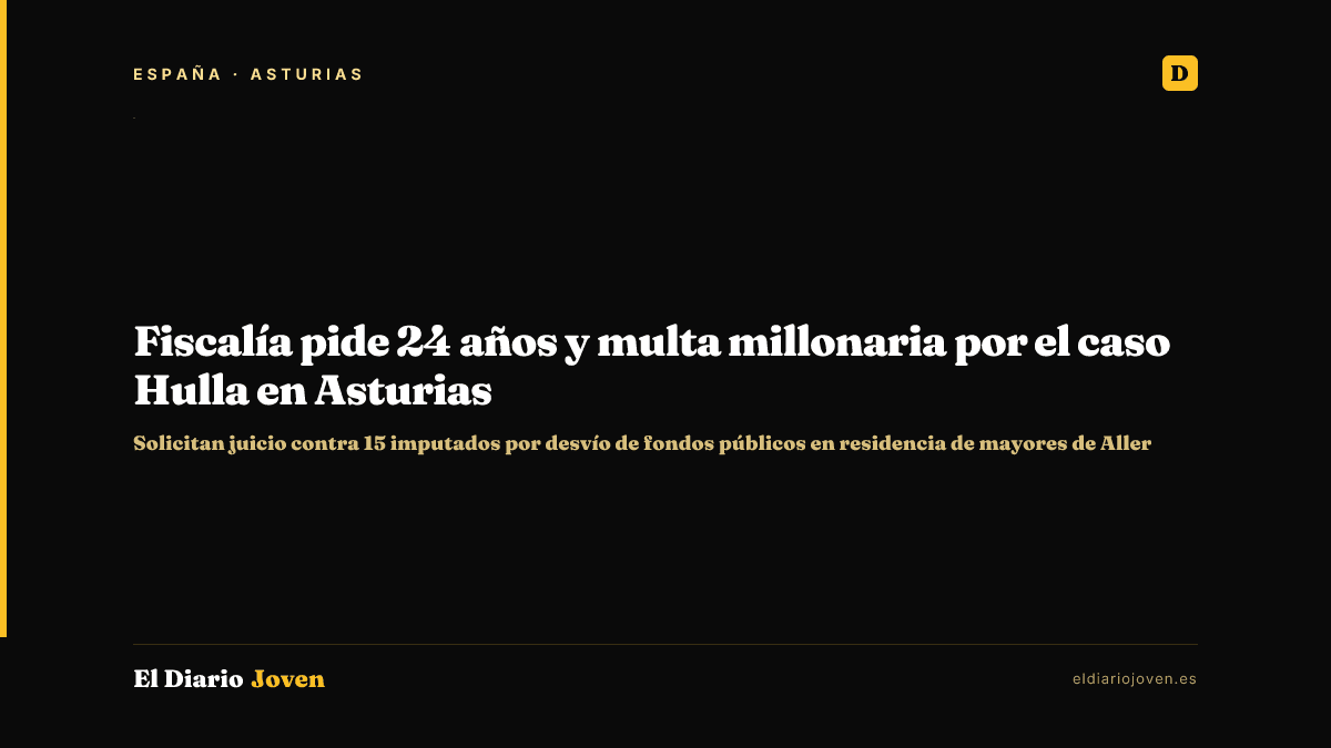 Fiscalía pide 24 años y multa millonaria por el caso Hulla en Asturias