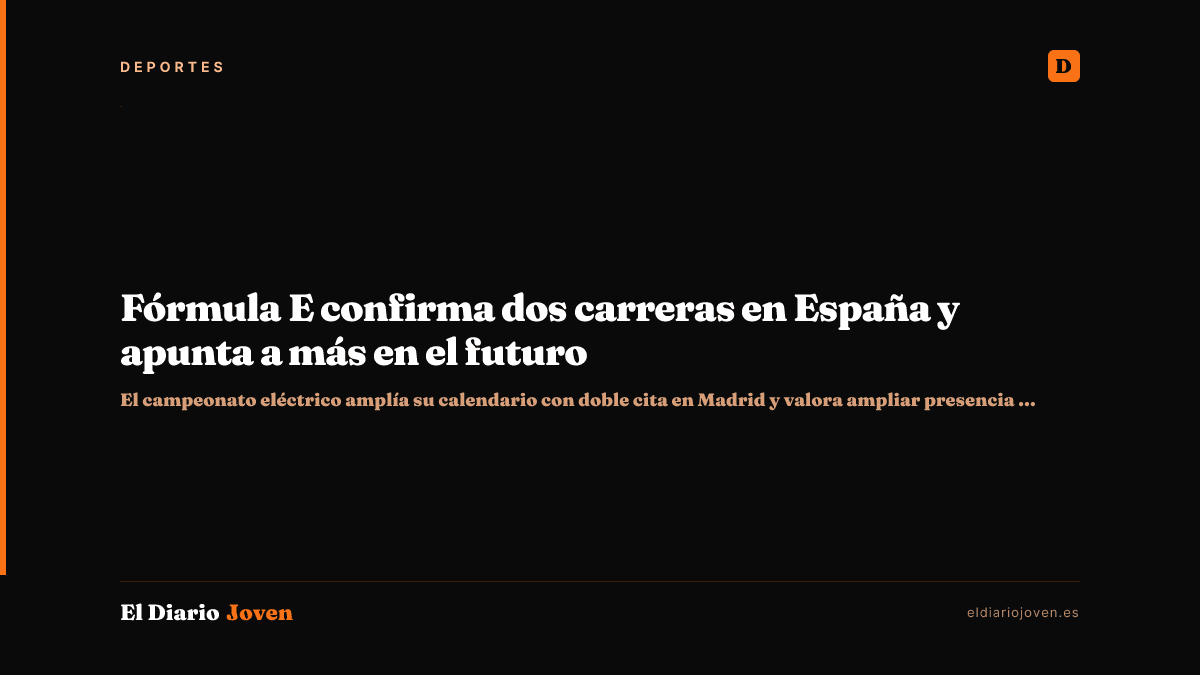 Fórmula E confirma dos carreras en España y apunta a más en el futuro