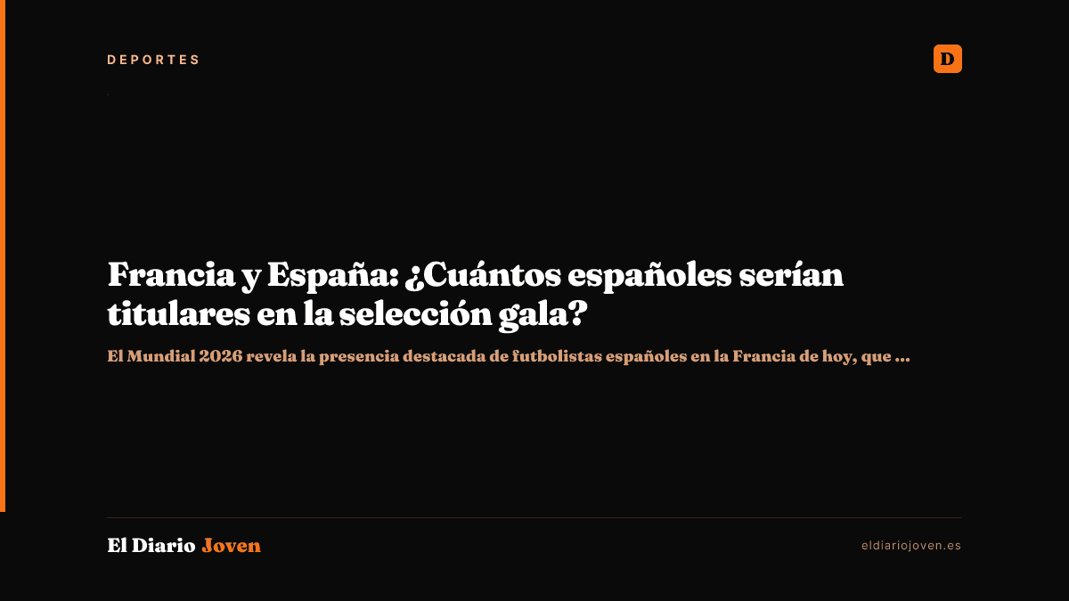 Francia y España: ¿Cuántos españoles serían titulares en la selección gala?