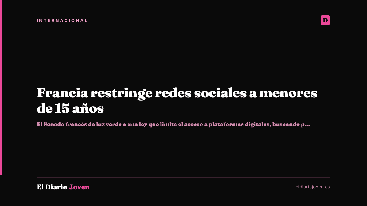 Francia restringe redes sociales a menores de 15 años