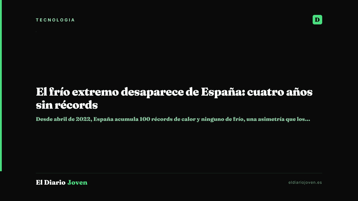 El frío extremo desaparece de España: cuatro años sin récords