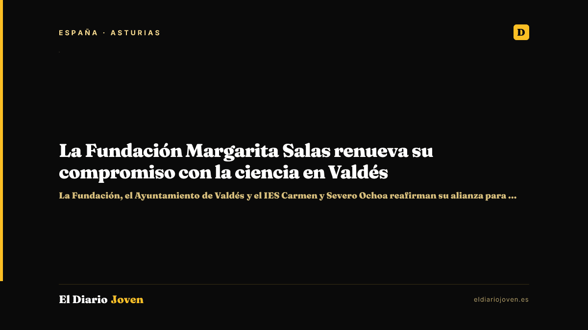La Fundación Margarita Salas renueva su compromiso con la ciencia en Valdés