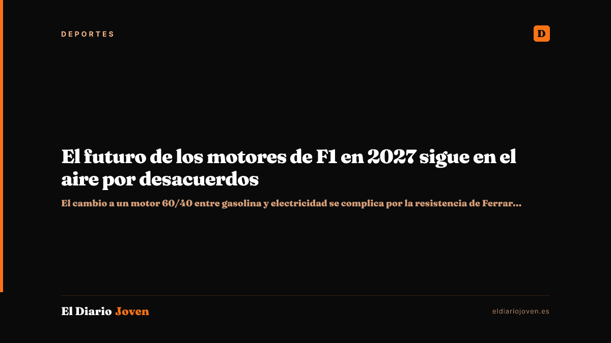 El futuro de los motores de F1 en 2027 sigue en el aire por desacuerdos
