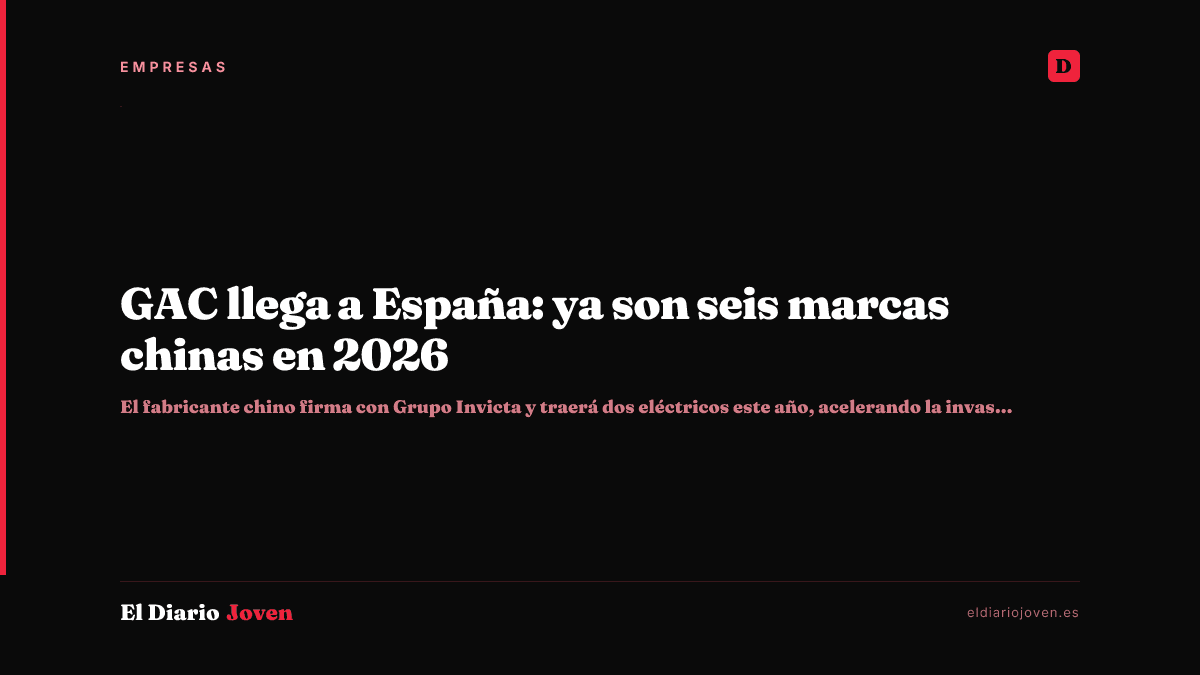 GAC llega a España: ya son seis marcas chinas en 2026