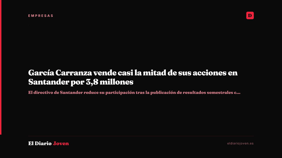 García Carranza vende casi la mitad de sus acciones en Santander por 3,8 millones