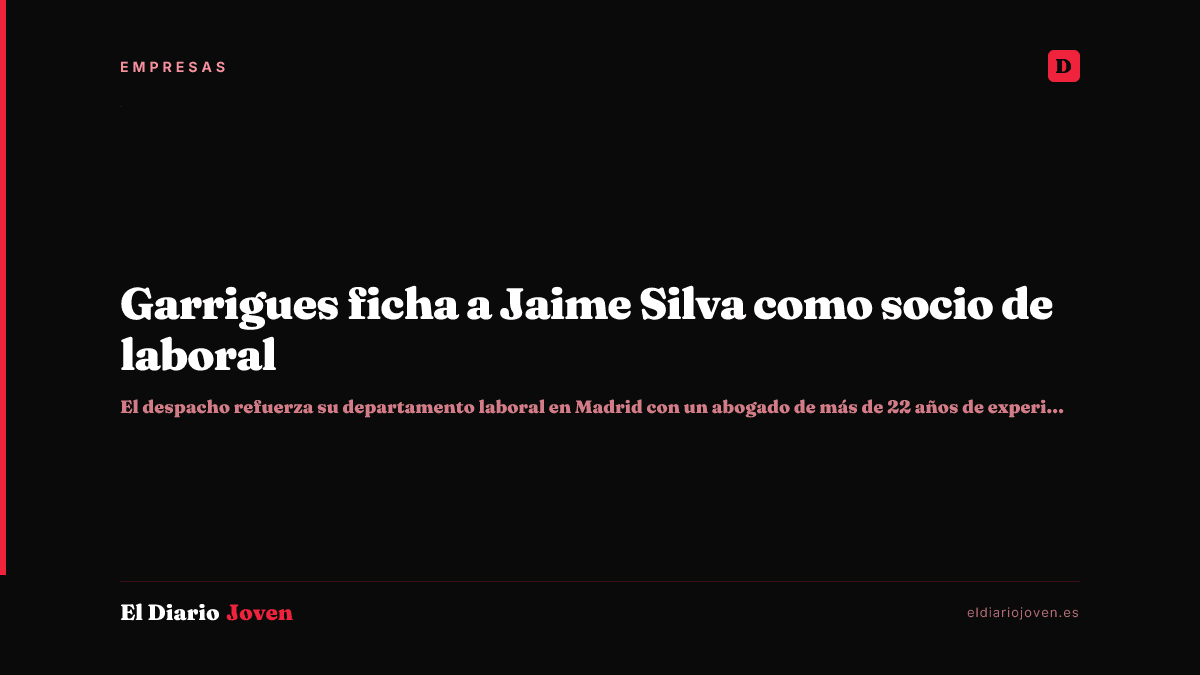 Garrigues ficha a Jaime Silva como socio de laboral