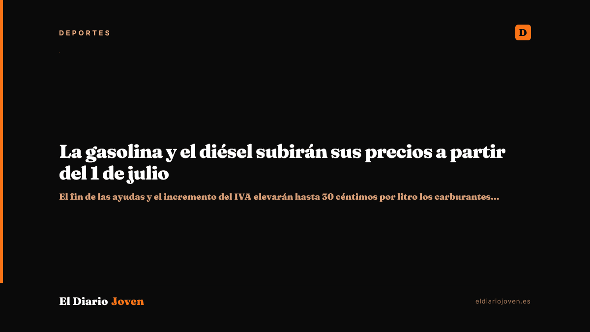 La gasolina y el diésel subirán sus precios a partir del 1 de julio
