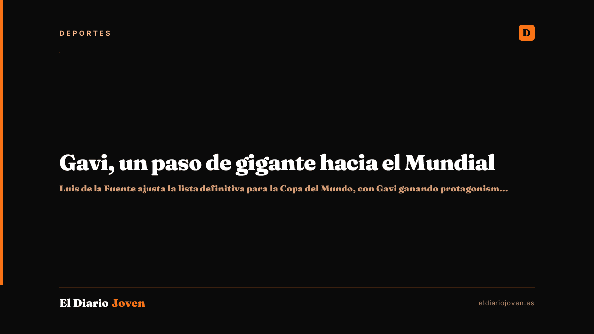 Gavi, un paso de gigante hacia el Mundial