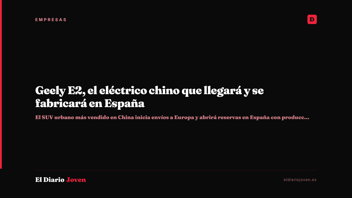 Geely E2, el eléctrico chino que llegará y se fabricará en España