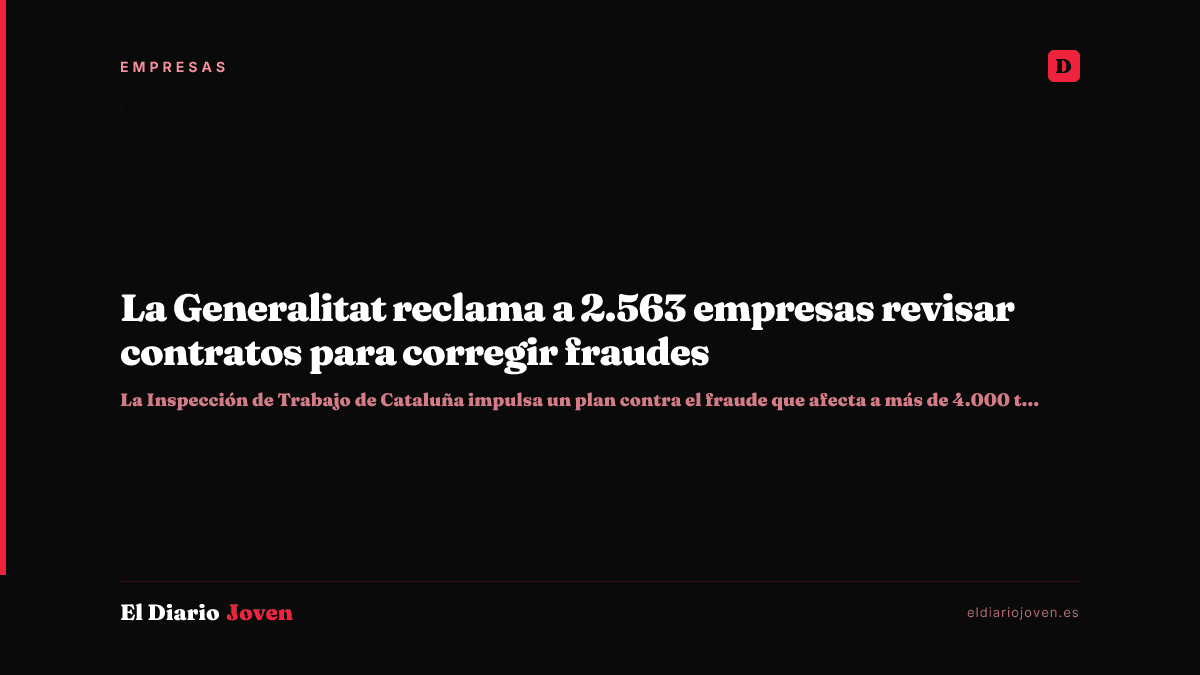 La Generalitat reclama a 2.563 empresas revisar contratos para corregir fraudes