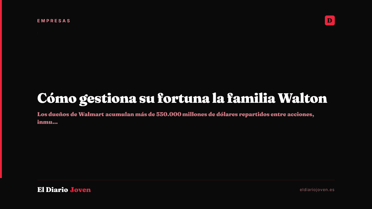 Cómo gestiona su fortuna la familia Walton