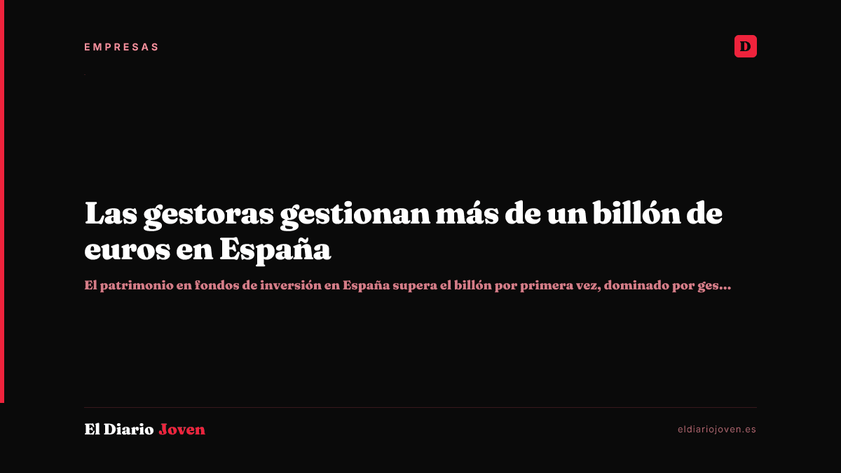Las gestoras gestionan más de un billón de euros en España
