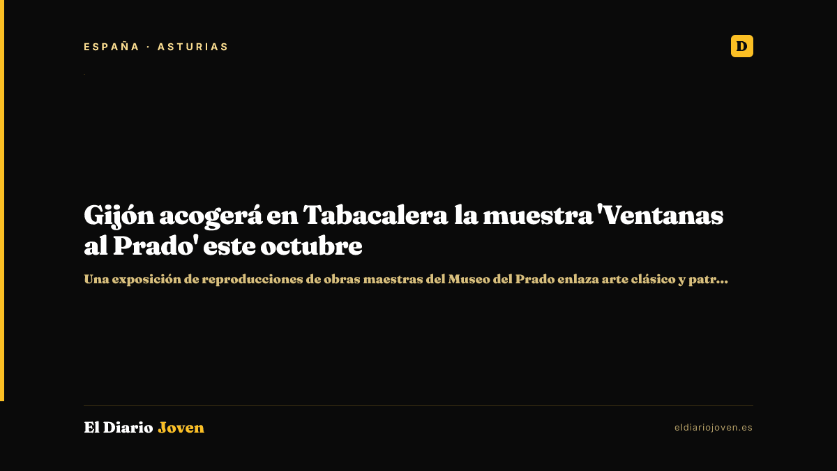 Gijón acogerá en Tabacalera la muestra 'Ventanas al Prado' este octubre