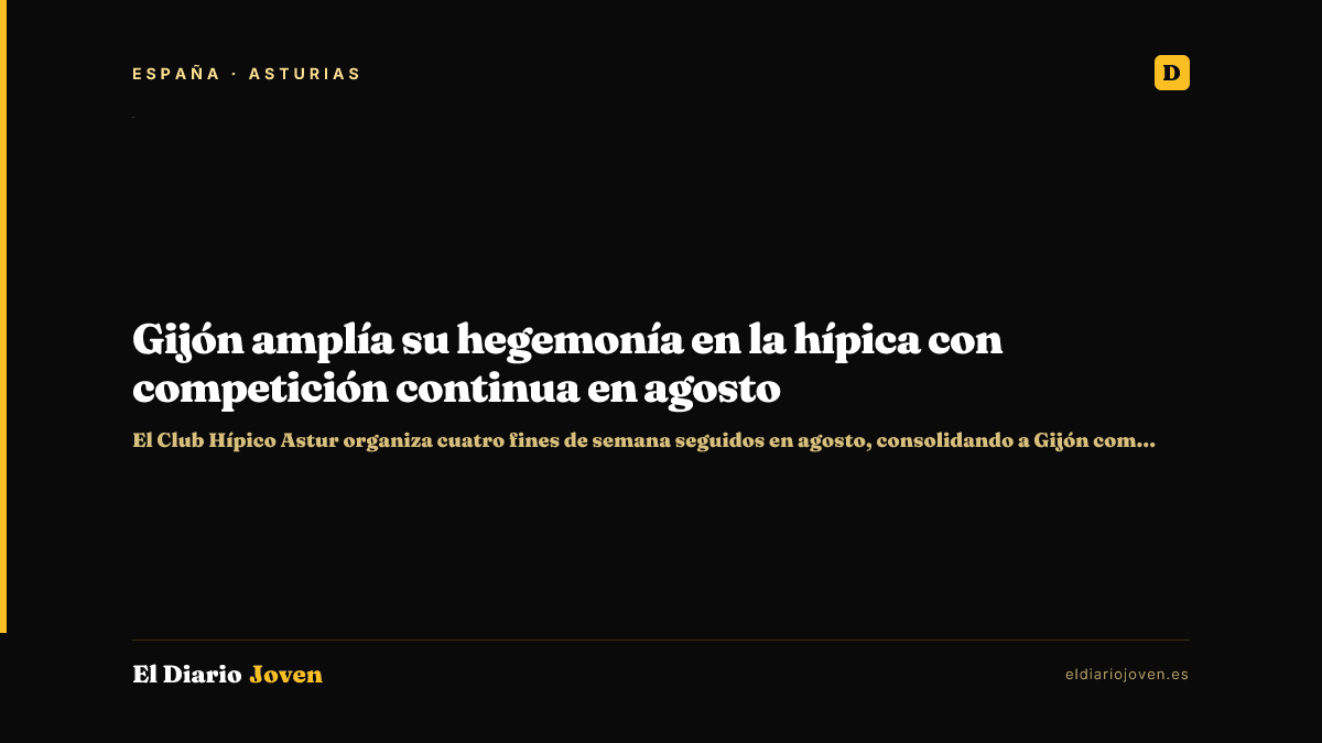 Gijón amplía su hegemonía en la hípica con competición continua en agosto