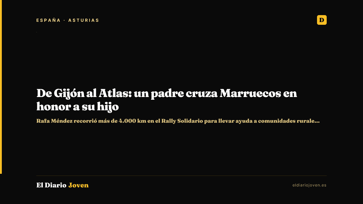 De Gijón al Atlas: un padre cruza Marruecos en honor a su hijo