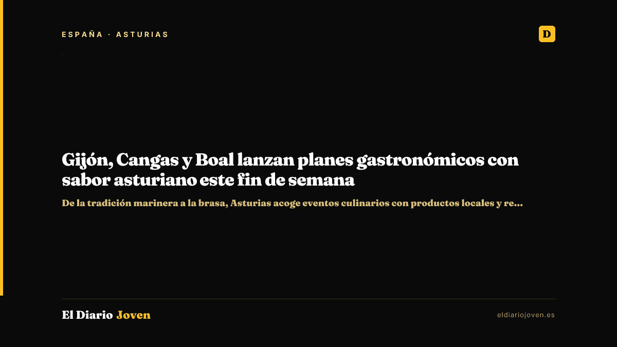 Gijón, Cangas y Boal lanzan planes gastronómicos con sabor asturiano este fin de semana