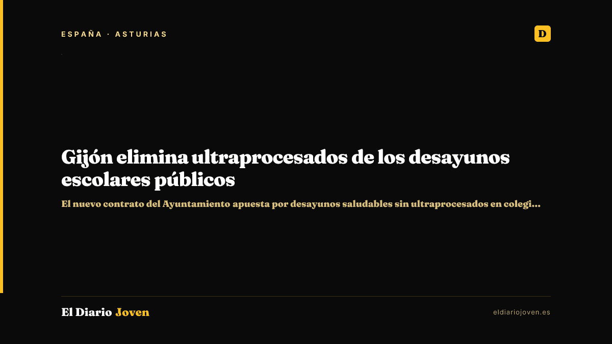 Gijón elimina ultraprocesados de los desayunos escolares públicos