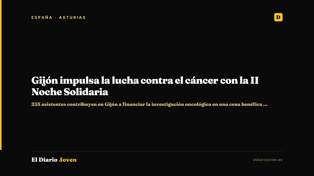 Gijón impulsa la lucha contra el cáncer con la II Noche Solidaria