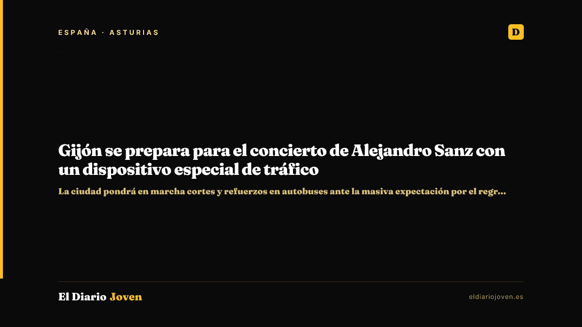Gijón se prepara para el concierto de Alejandro Sanz con un dispositivo especial de tráfico