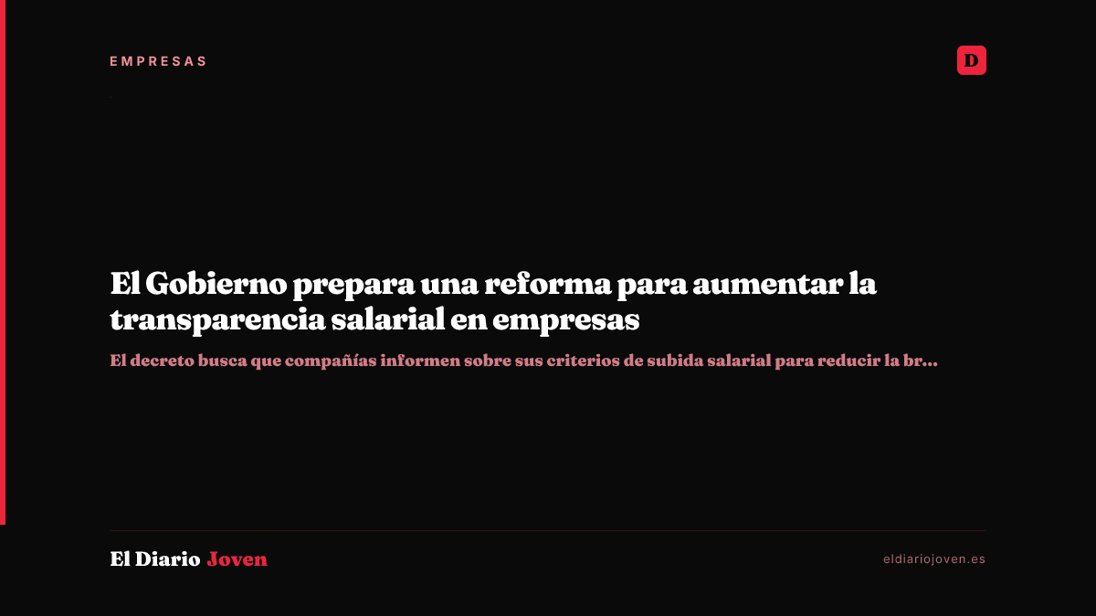 El Gobierno prepara una reforma para aumentar la transparencia salarial en empresas