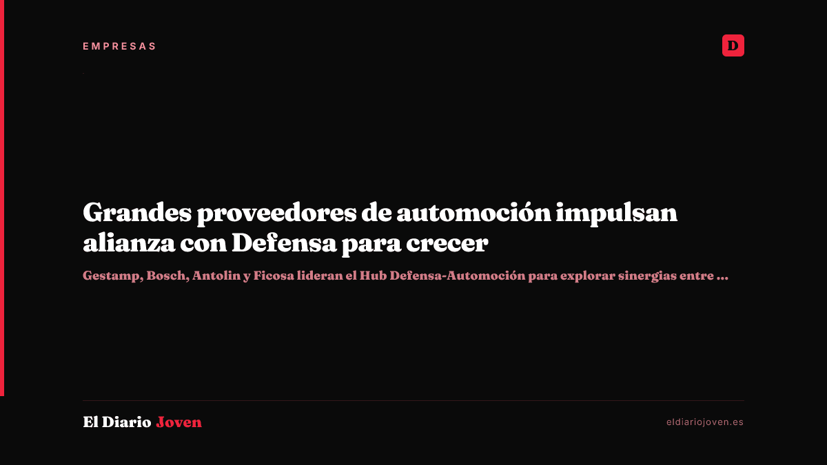 Grandes proveedores de automoción impulsan alianza con Defensa para crecer
