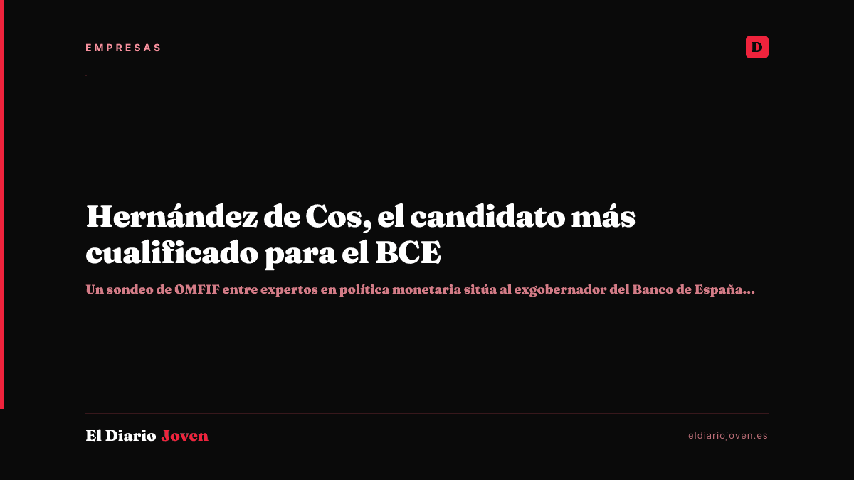 Hernández de Cos, el candidato más cualificado para el BCE