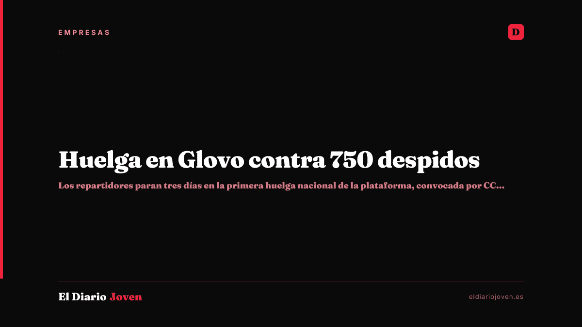 Huelga en Glovo contra 750 despidos