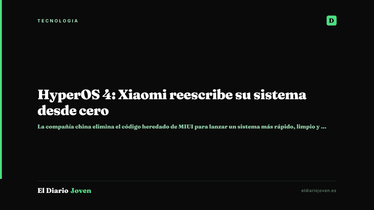 HyperOS 4: Xiaomi reescribe su sistema desde cero