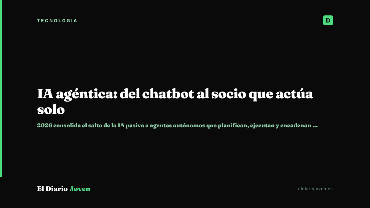 IA agéntica: del chatbot al socio que actúa solo