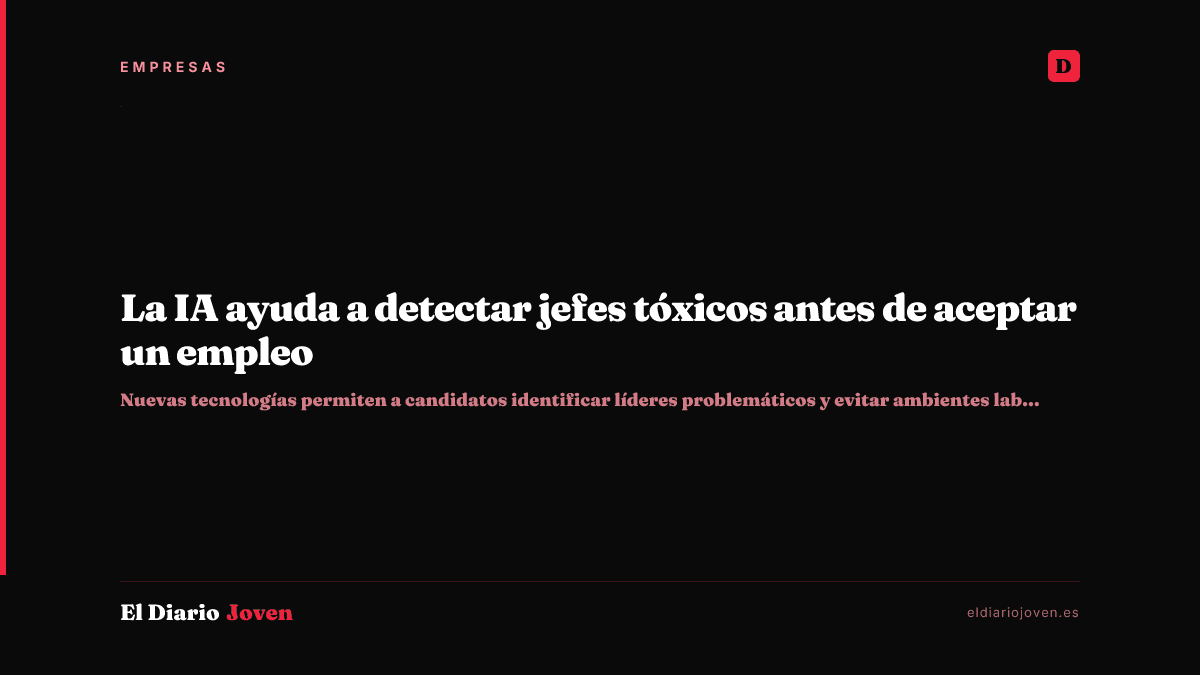 La IA ayuda a detectar jefes tóxicos antes de aceptar un empleo