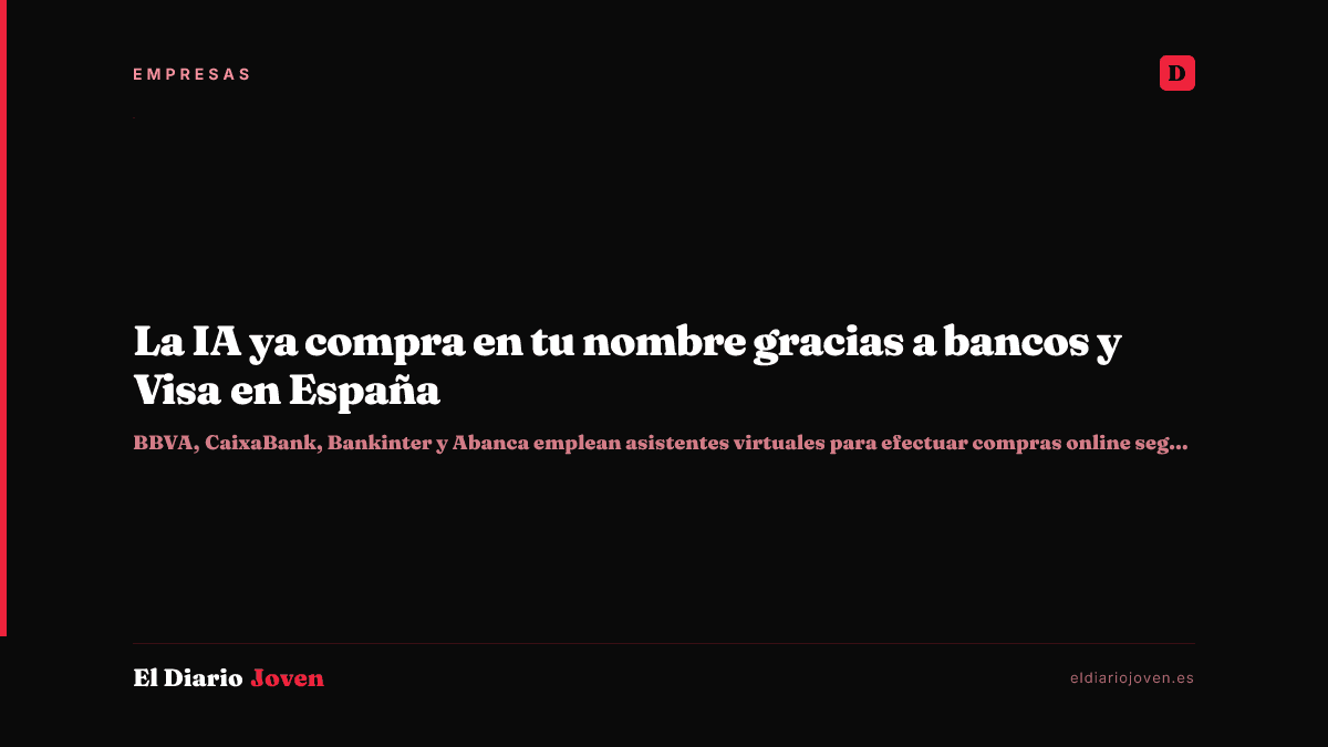 La IA ya compra en tu nombre gracias a bancos y Visa en España