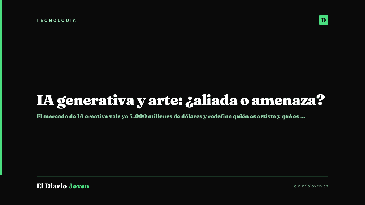 IA generativa y arte: ¿aliada o amenaza?