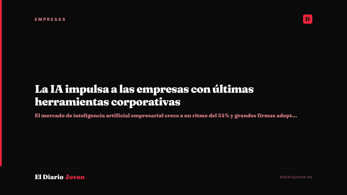 La IA impulsa a las empresas con últimas herramientas corporativas